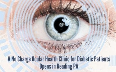 A No Charge Ocular Health Clinic for Diabetic Patients Opens in Reading PA